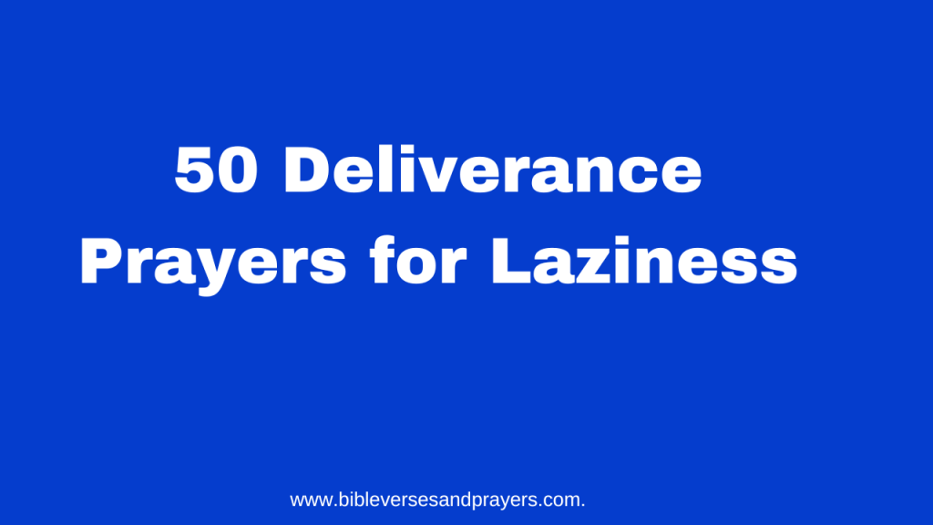 deliverance prayer for laziness