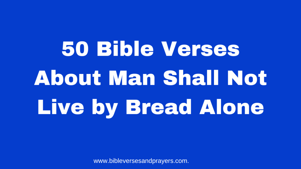 man shall not live by bread alone