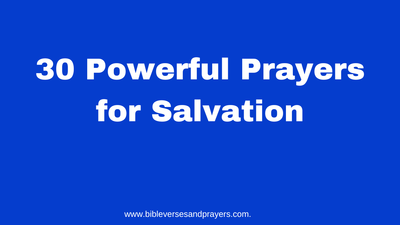 30 Powerful Prayers for Salvation