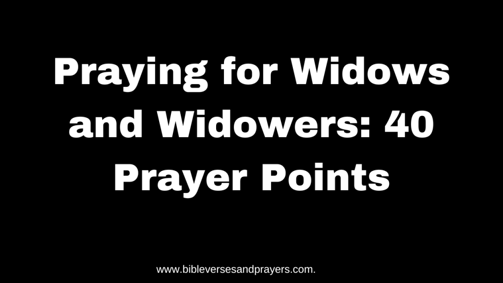 praying for widows and widowers