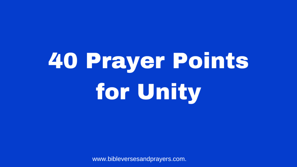 40 prayer points for unity