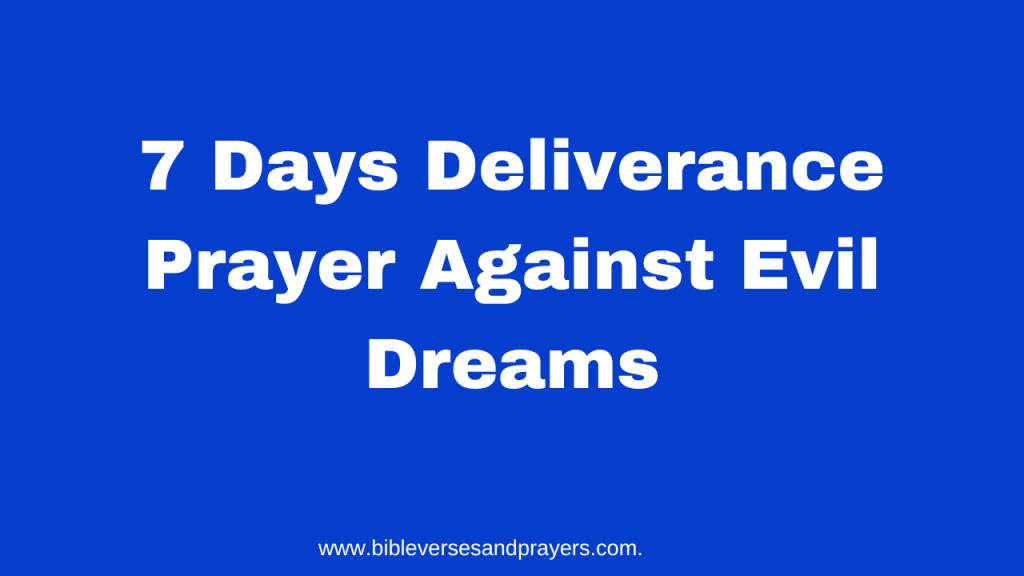 7 days deliverance prayer against evil dreams