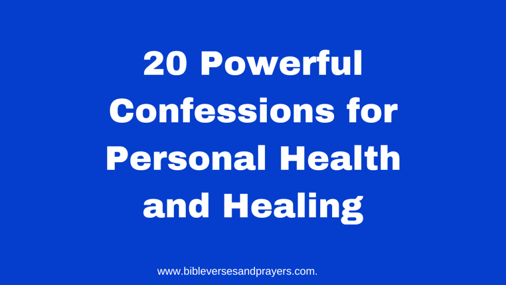 Confessions for Personal Health and Healing