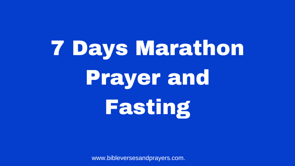 Marathon Prayer and Fasting