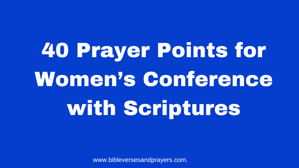 Prayer Points for women's conference with Scriptures