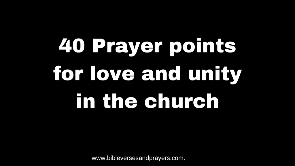 Prayer points for love and unity in the church