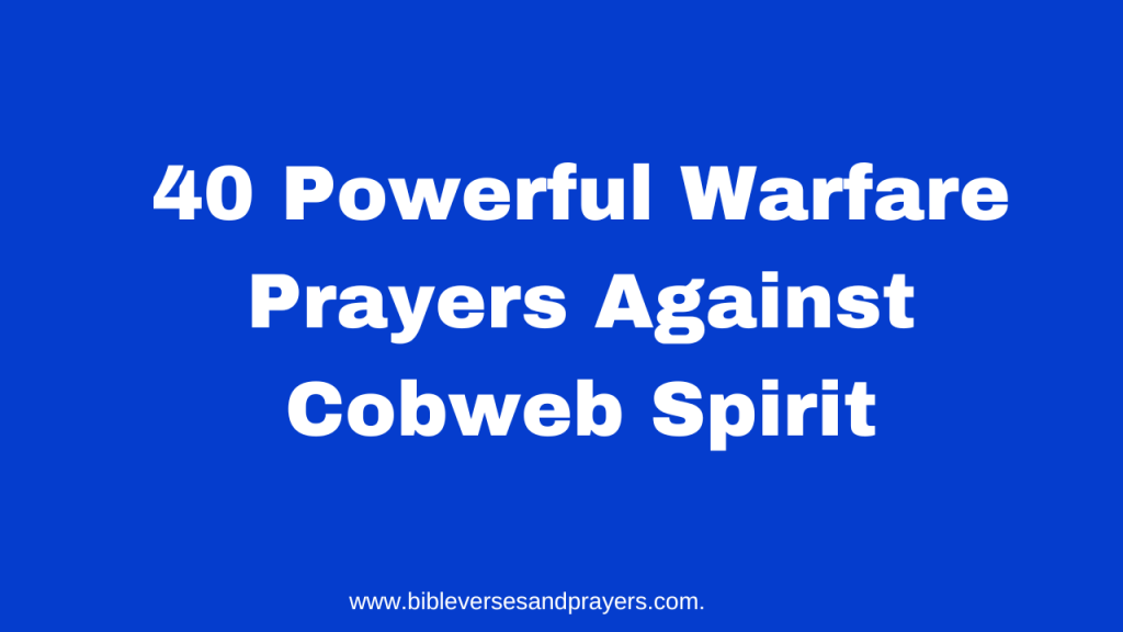 prayers against cobweb spirit