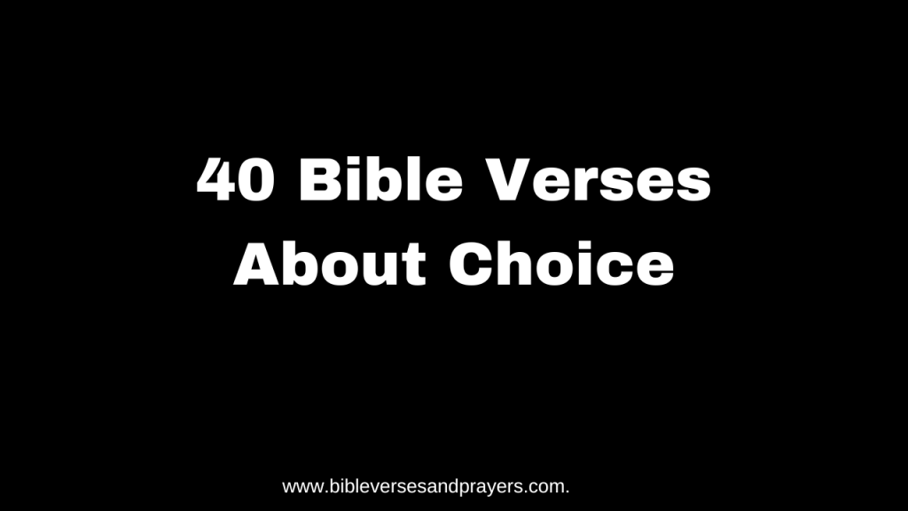 Bible Verses About Choice