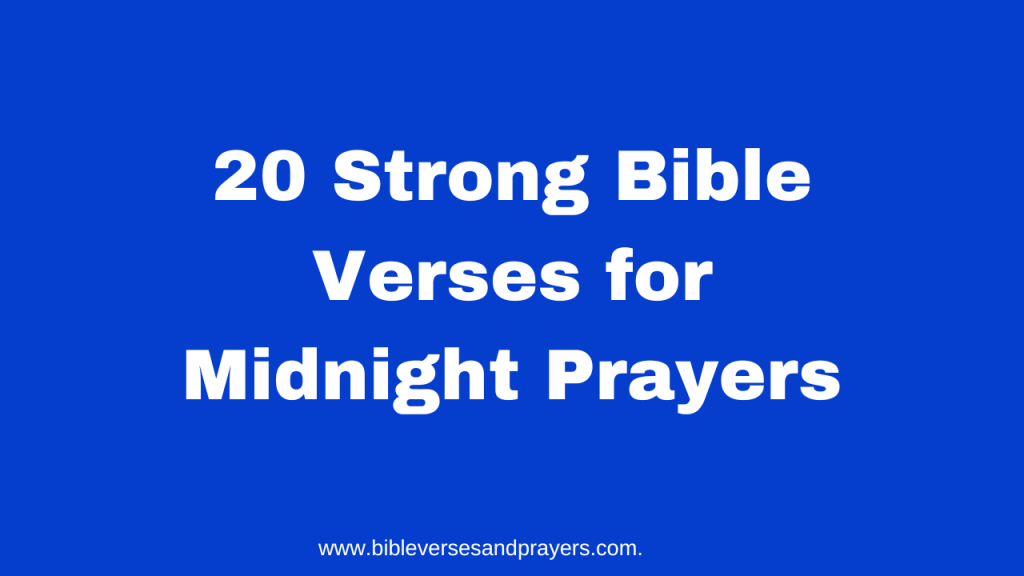 Bible Verses for Midnight Prayers