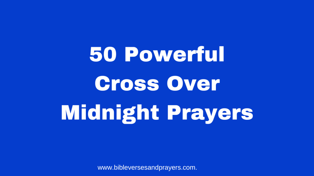 Cross over midnight prayers