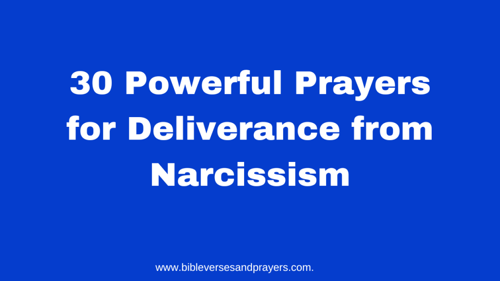 Prayer for deliverance from narcissism