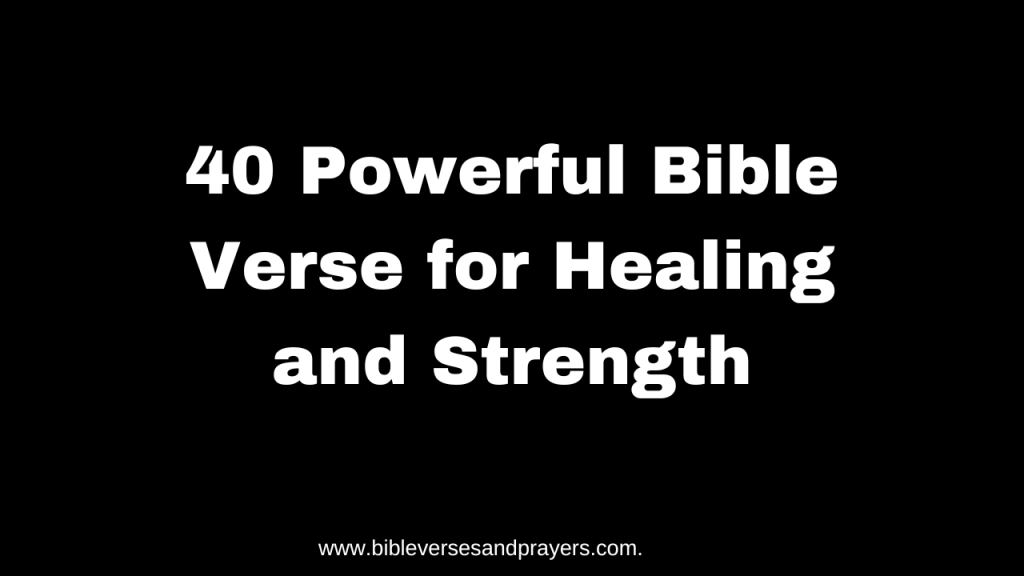 bible verse for healing and strength