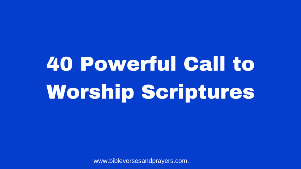 call to worship scriptures