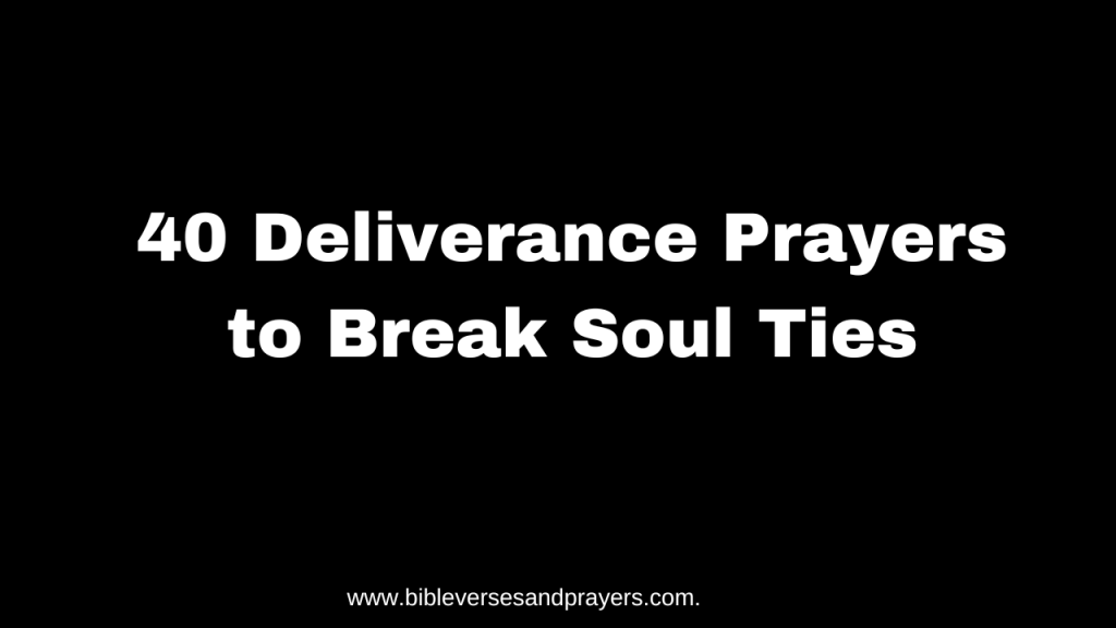 Break soul ties prayer