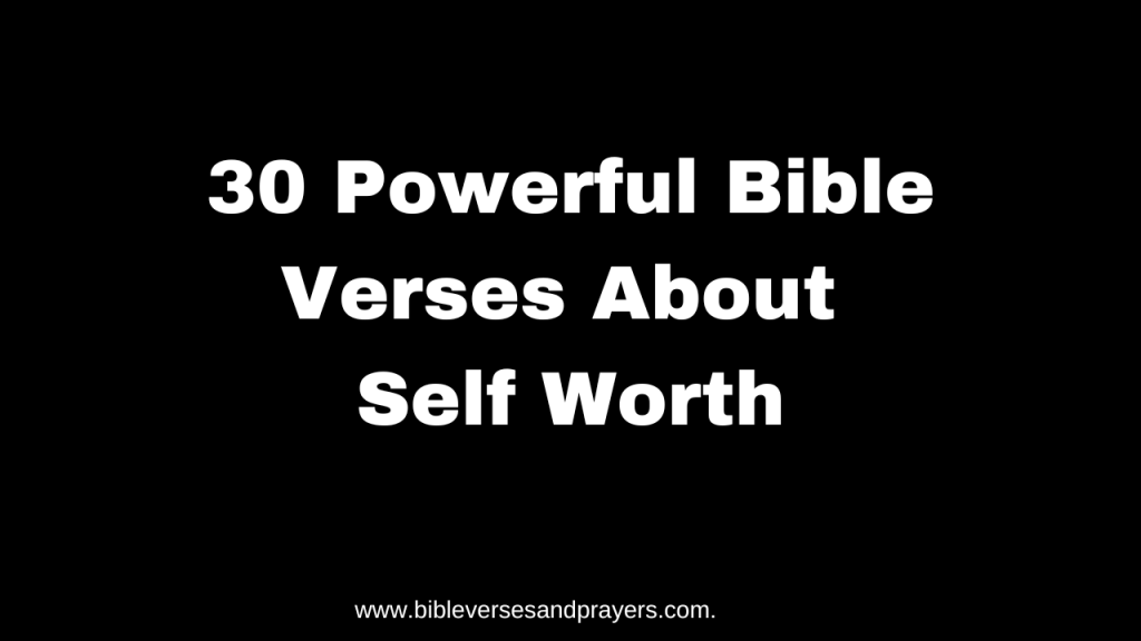 bible verses about self worth