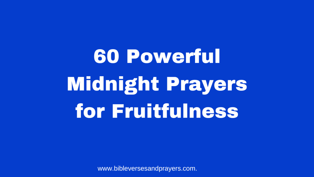 midnight prayers for fruitfulness