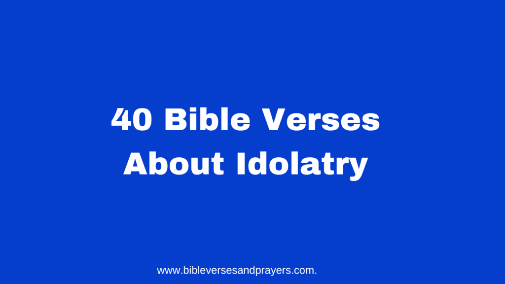 Bible Verses About Idolatry