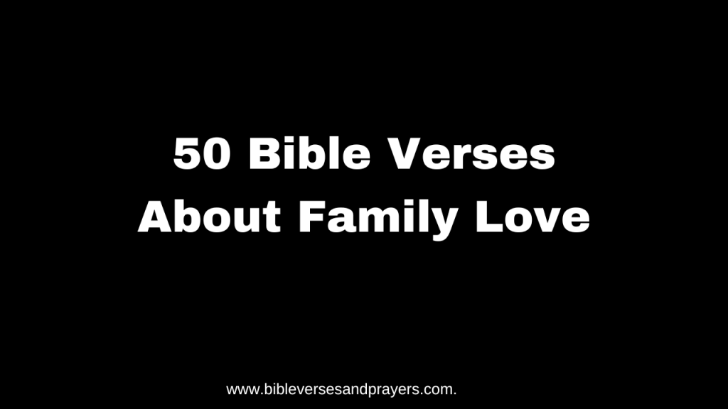 Bible Verses about Family Love