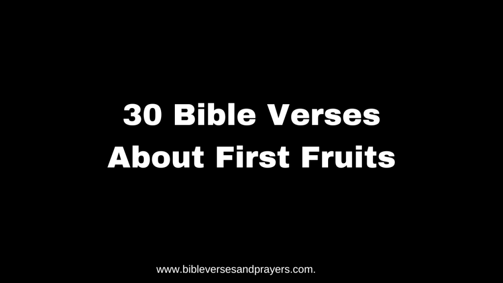 Bible verses about first fruits