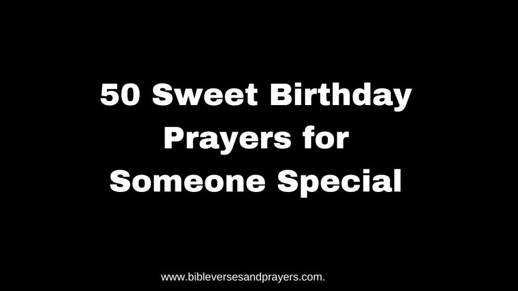 Birthday prayers for someone special