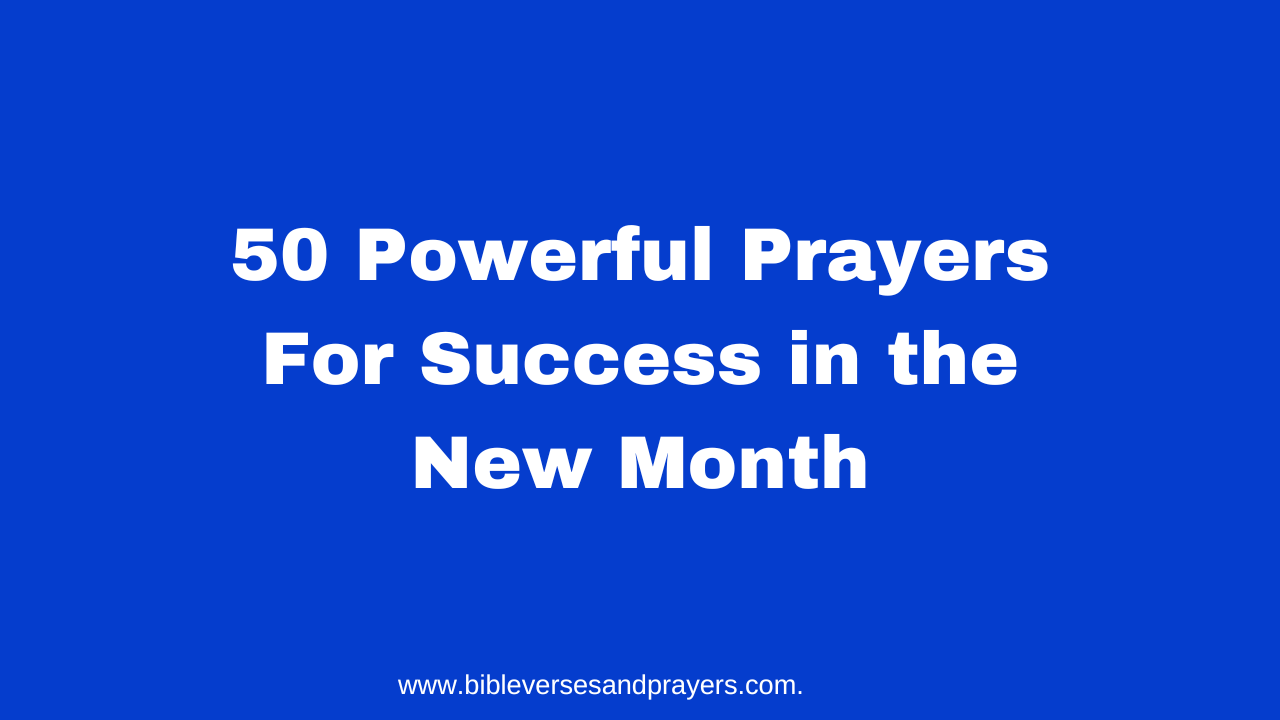 50 Powerful Prayers For Success in the New Month