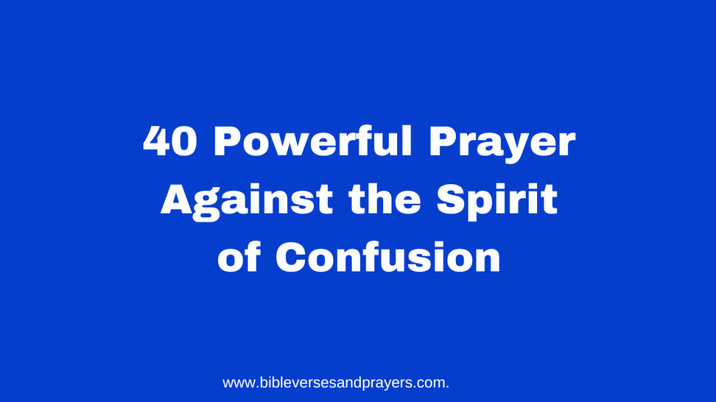 prayer against the spirit of confusion