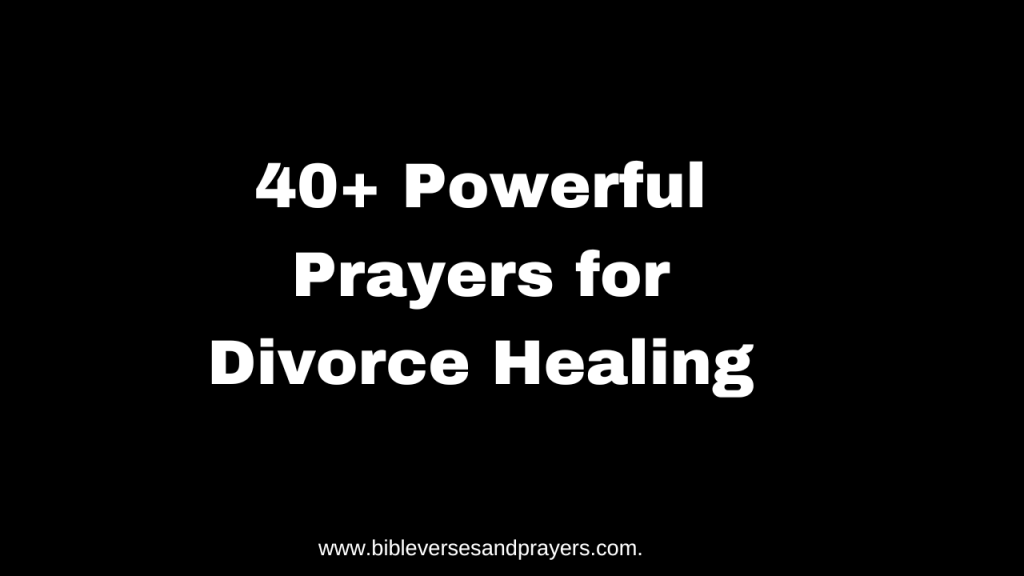 prayers for divorce healing