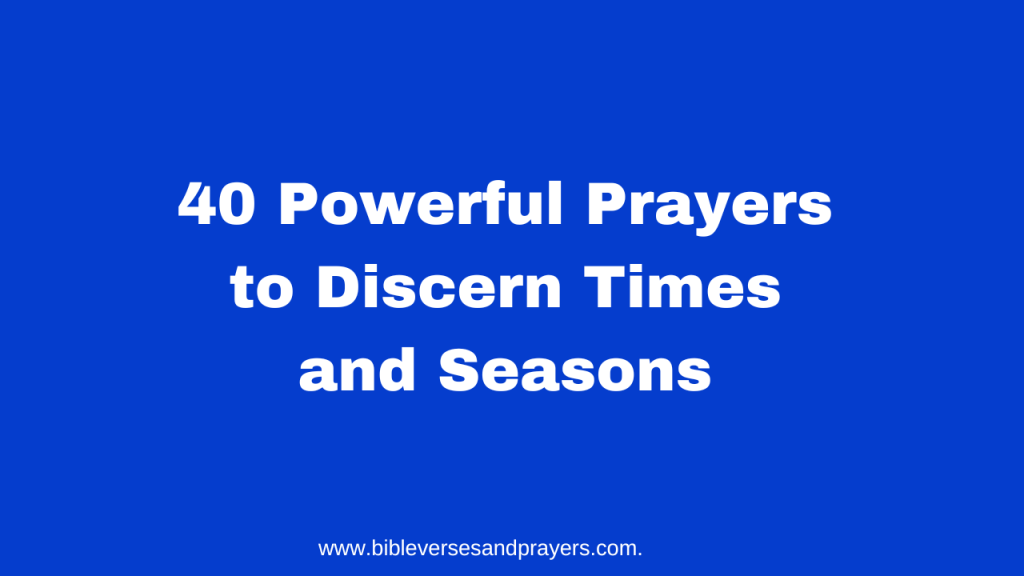 prayers to discern times and seasons