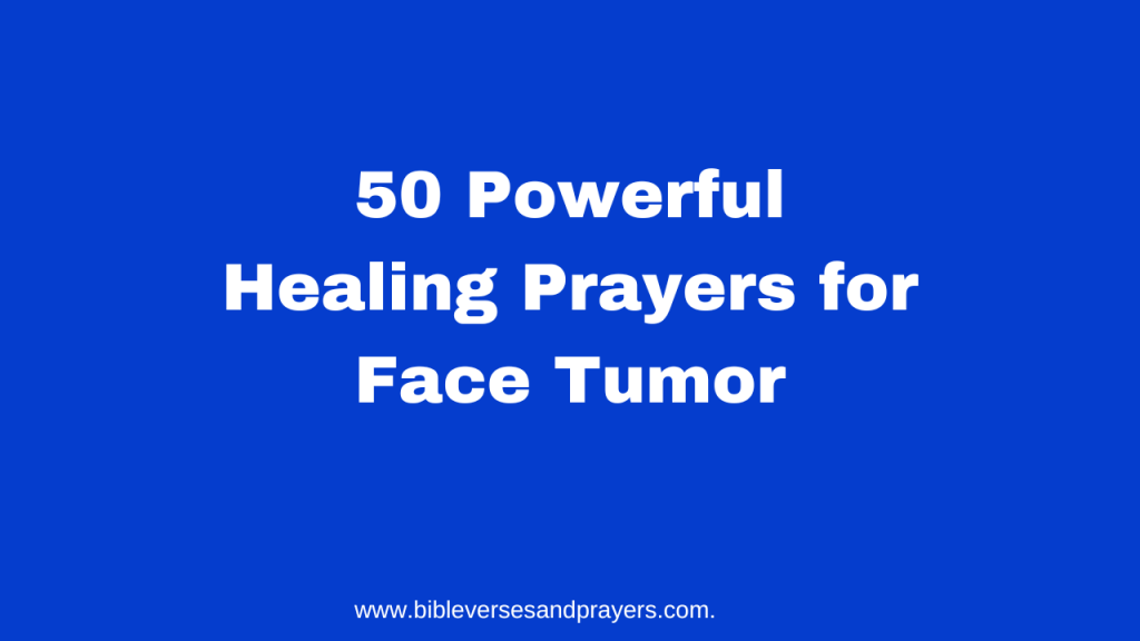 Healing prayers for face tumor