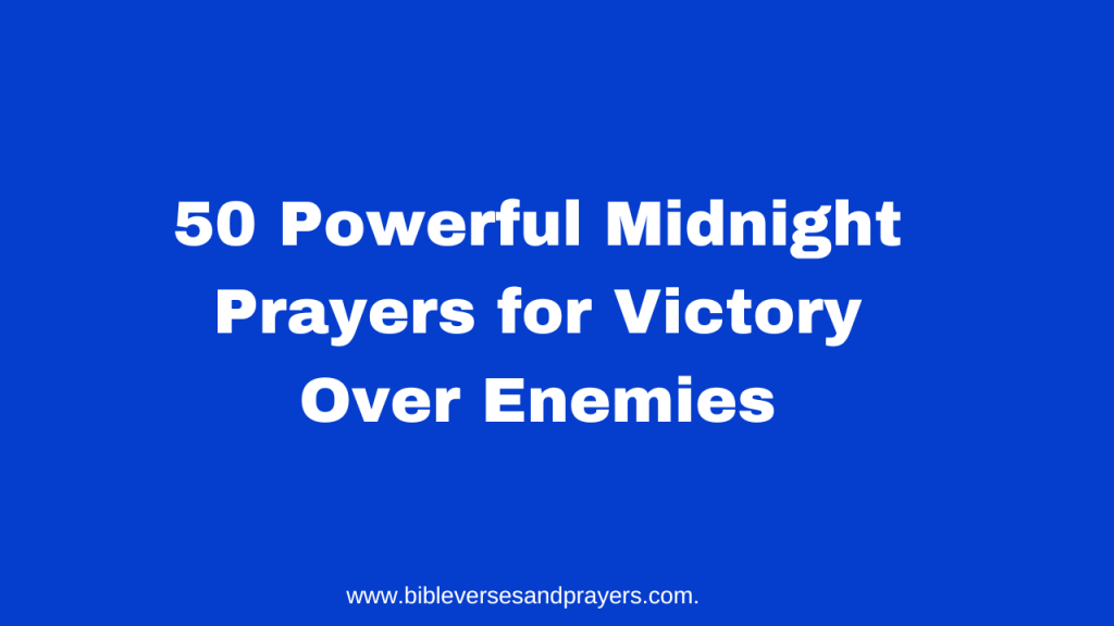 Midnight prayers for victory