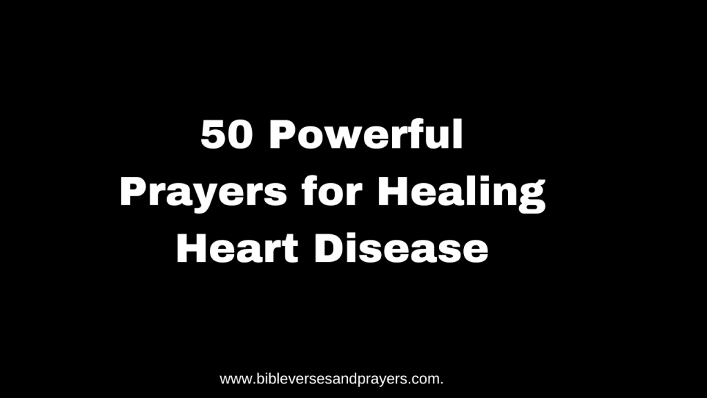 Prayer for healing heart disease