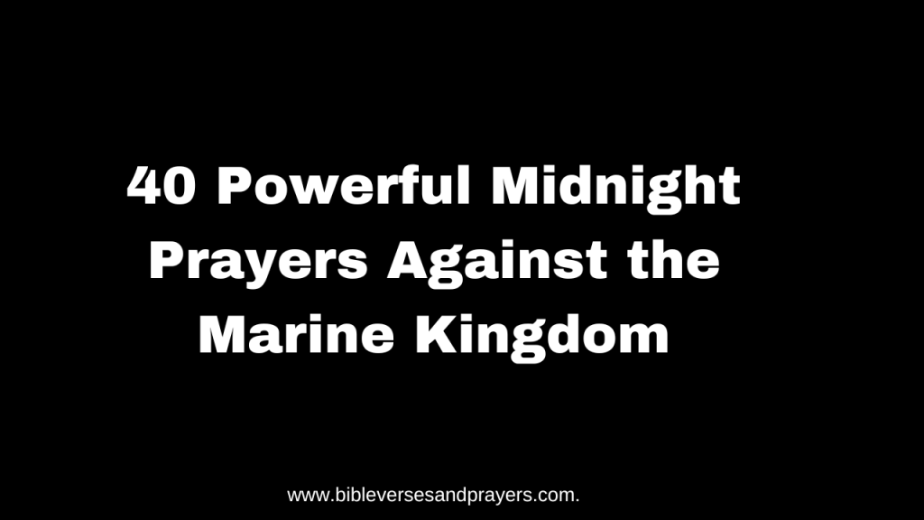 Prayers against the marine kingdom