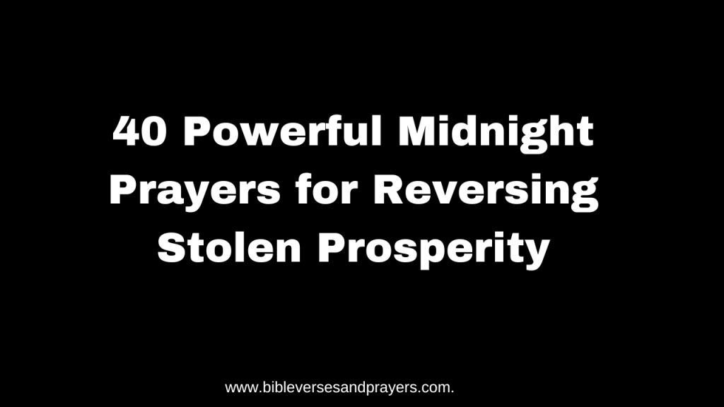 midnight prayers for reversing stolen prosperity