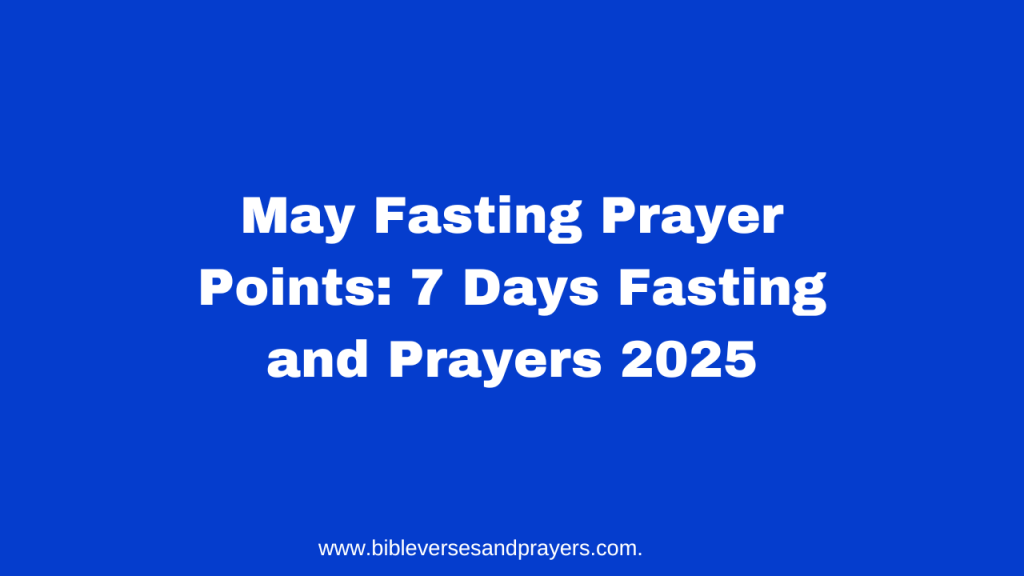 May fasting prayer points