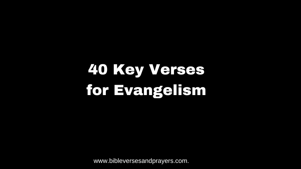 40 key verses for evangelism