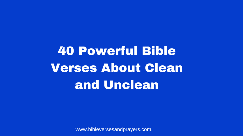 Bible verses about clean and unclean