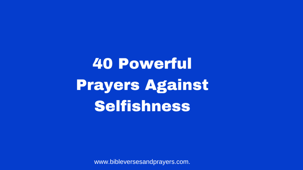 prayers against selfishness