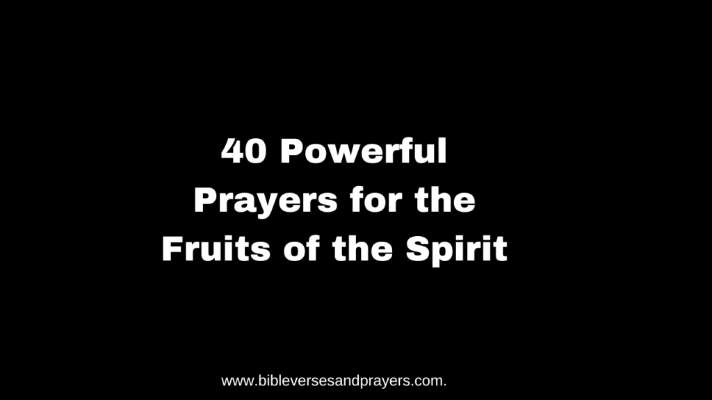 prayers for the fruits of the spirit