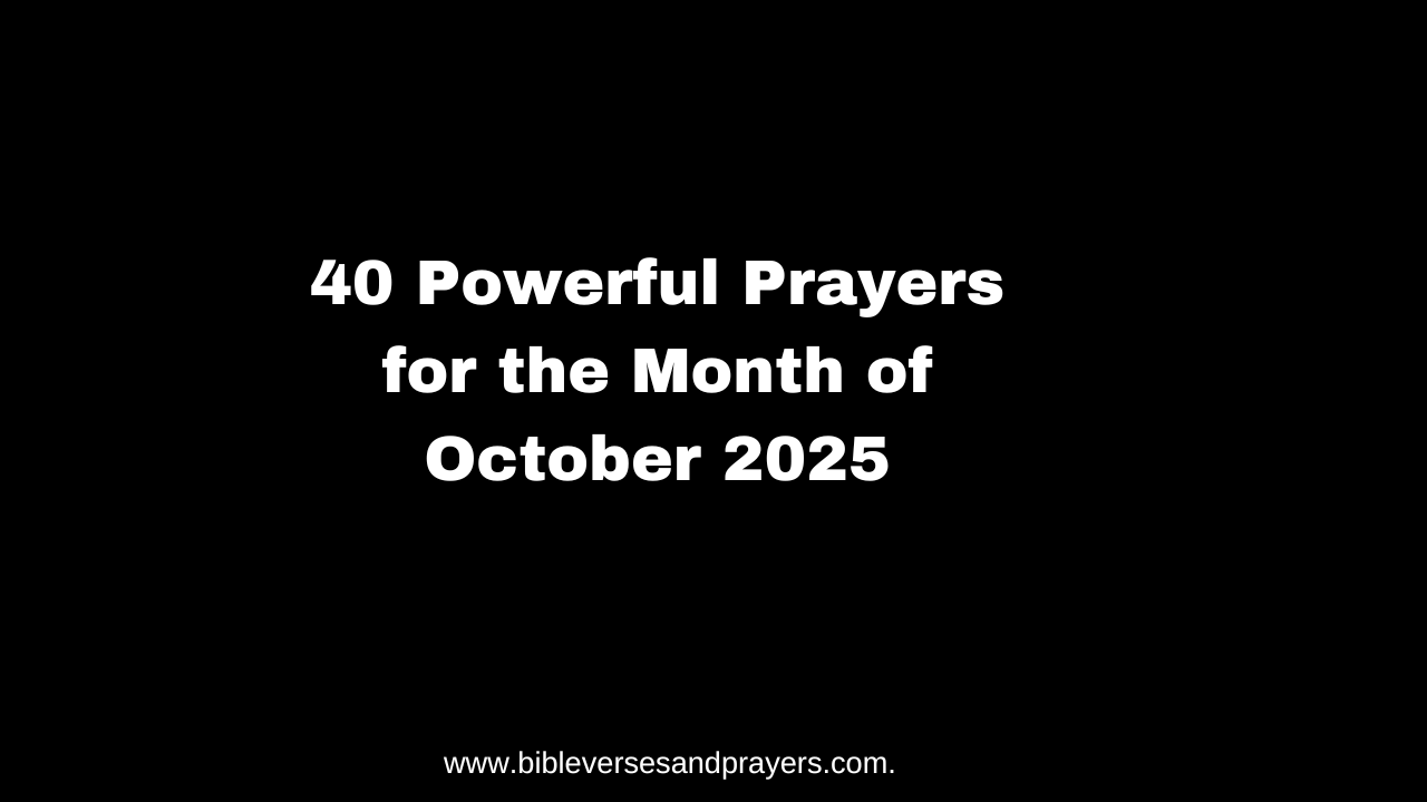 40 Powerful Prayers for the Month of October 2025