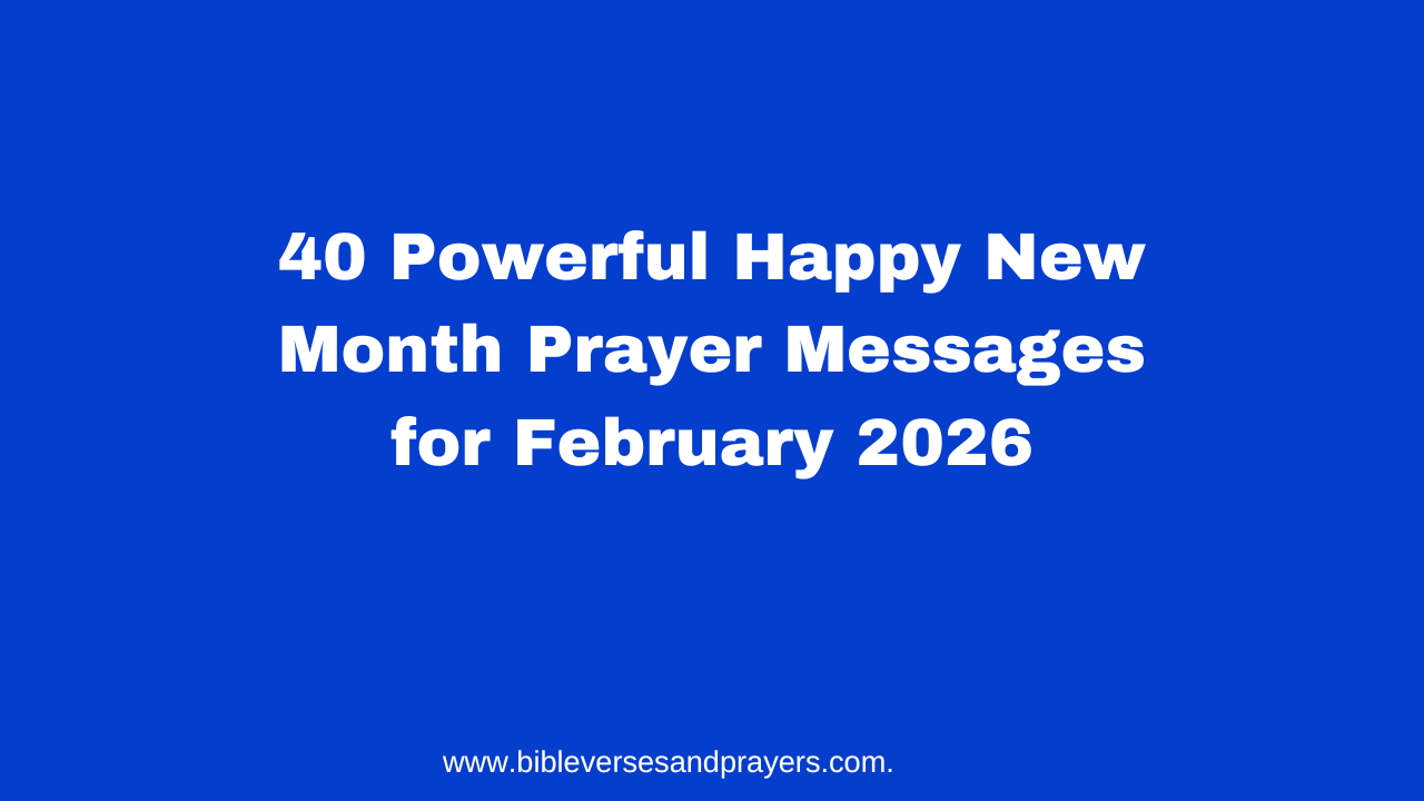 40 Powerful Happy New Month Prayer Messages for February 2026