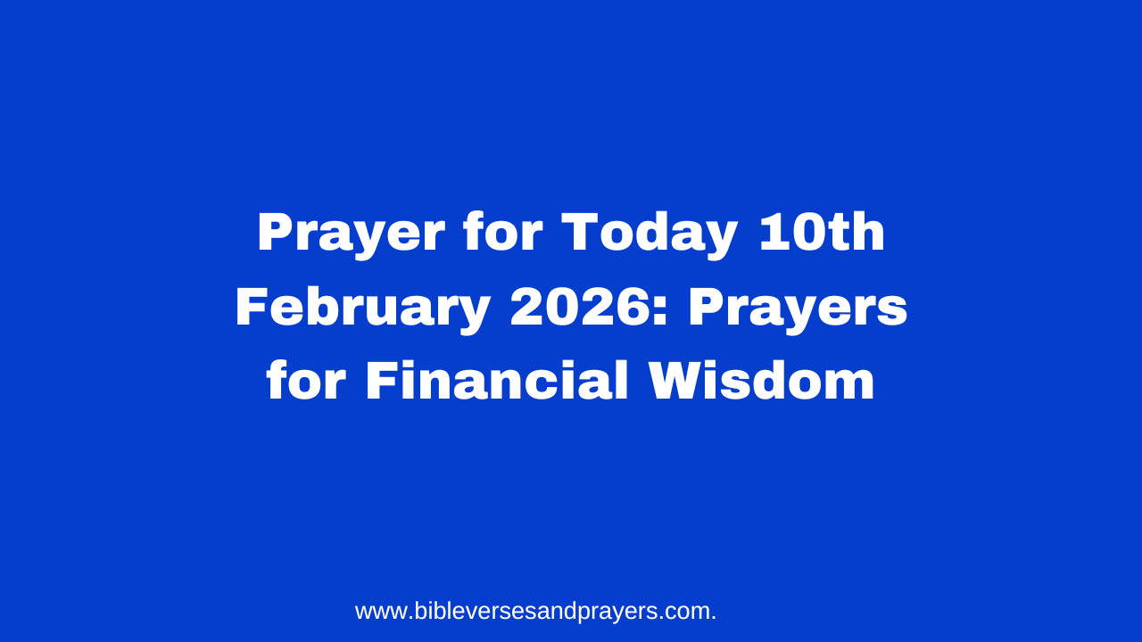 Prayer for Today 10th February 2026: Prayers for Financial Wisdom